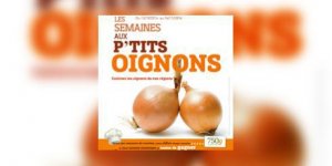 Une semaine aux p’tits oignons ? 