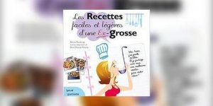 Recettes faciles et legeres d’une ex-grosse